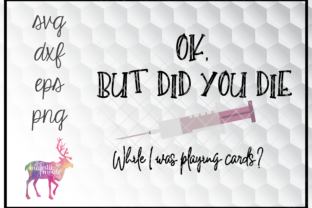 But Did You Die Nurse Playing Cards Graphics