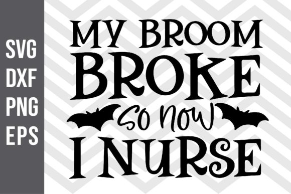 Reviewing My Broom Broke so Now I Nurse SVG for Stitching